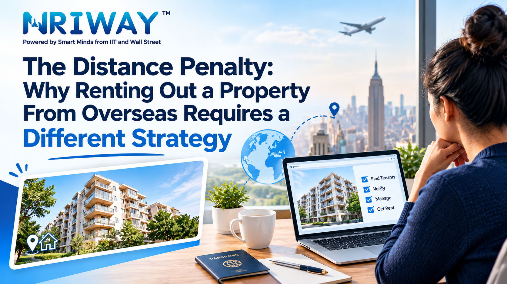 The Distance Penalty: Why Renting Out a Property From Overseas Requires a Different Strategy