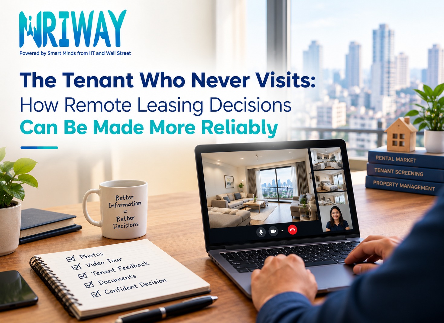 The Tenant Who Never Visits: How Remote Leasing Decisions Can Be Made More Reliably