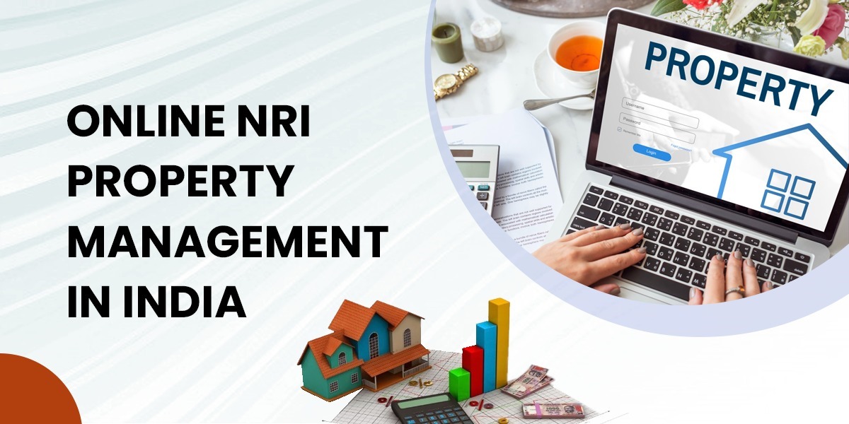 Online Property Management in India: A Complete Guide for NRIs